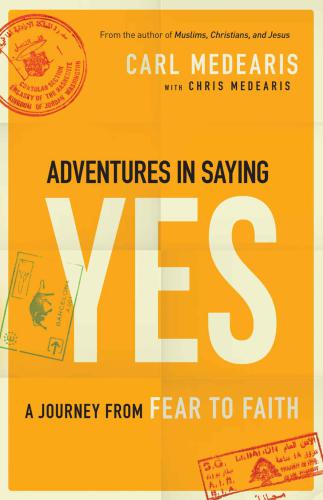Adventures in Saying Yes: A Journey From Fear to Faith