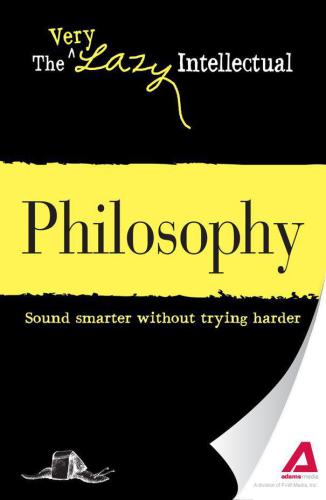 Philosophy: Sound smarter without trying harder
