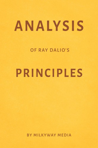 Analysis of Ray Dalio's Principles by Milkyway Media