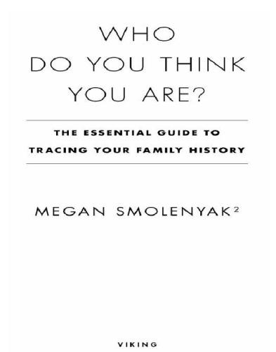 Who do you think you are?: the essential guide to tracing your family history