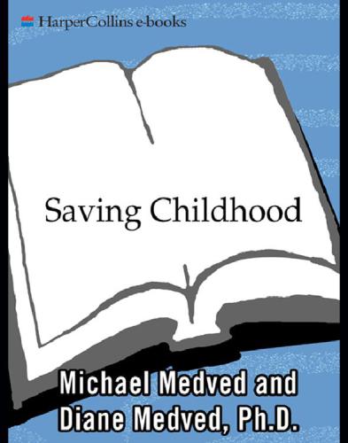 Saving childhood: how to protect your children from the na
