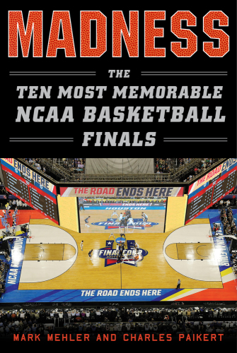 Madness: the ten most memorable NCAA basketball finals