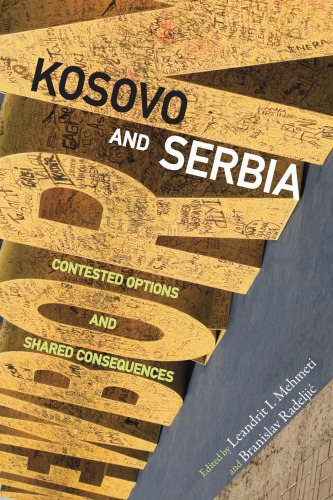 Kosovo and Serbia: Contested Options and Shared Consequences