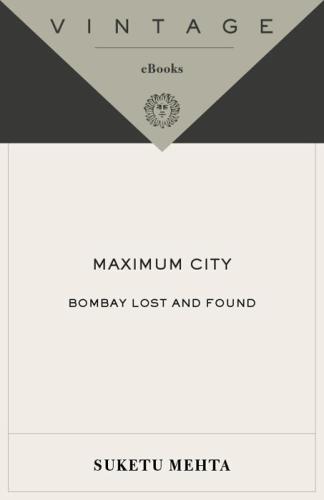 Maximum City: Bombay Lost and Found