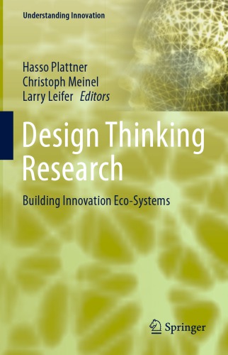 Design thinking research: building innovation eco-systems