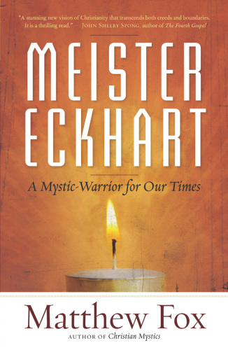 Meister Eckhart: a mystic-warrior for our times