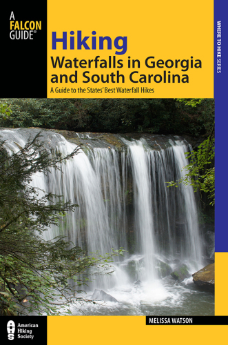 Hiking waterfalls in Georgia and South Carolina: a guide to the states' best waterfall hikes