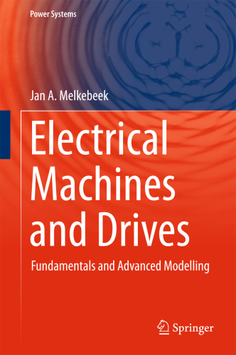Electrical machines and drives: fundamentals and advanced modelling
