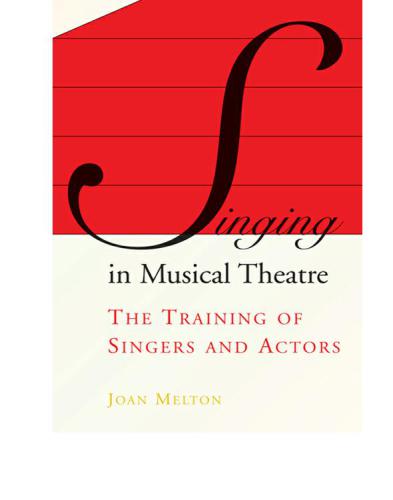 Singing in Musical Theatre: the Training of Singers and Actors