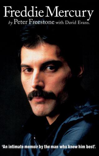 Freddie Mercury: an intimate memoir by the man who knew him best