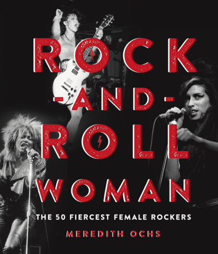 Rock-and-roll woman: the 50 fiercest female rockers