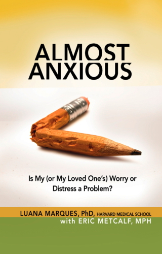 Almost anxious: is my (or my loved one's) worry or distress a problem?