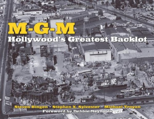 MGM: Hollywood's greatest backlot