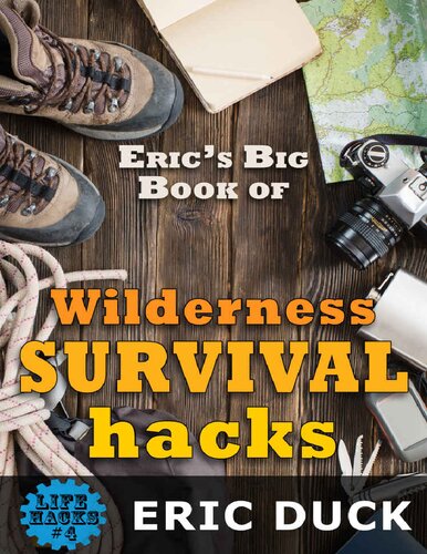 Eric's Big Book of Wilderness Survival Hacks