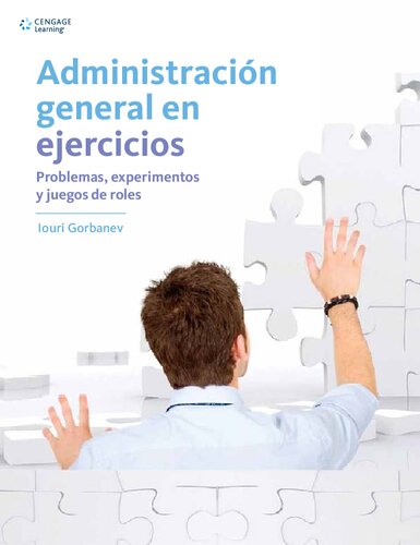 Administración general en ejercicios : problemas, experimentos y juegos de roles.