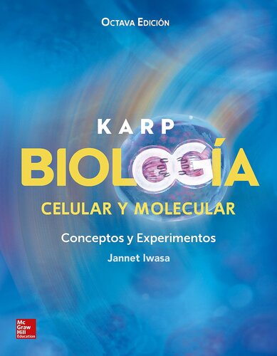 Karp. Biología celular y molecular: conceptos y experimentos (8th ed)