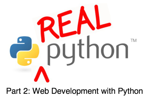 Real Python Part 2: Web Development with Python