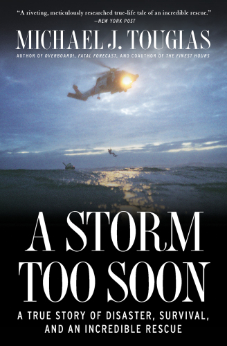 A storm too soon: a true story of disaster, survival and an incredible rescue