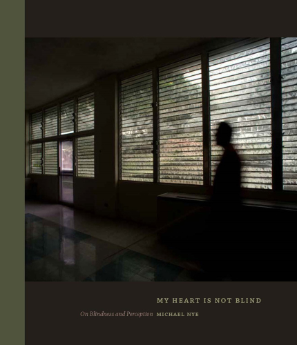 My Heart Is Not Blind: On Blindness and Perception