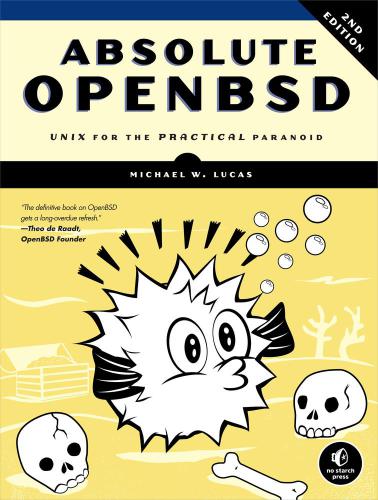 Absolute OpenBSD: Unix for the practical paranoid