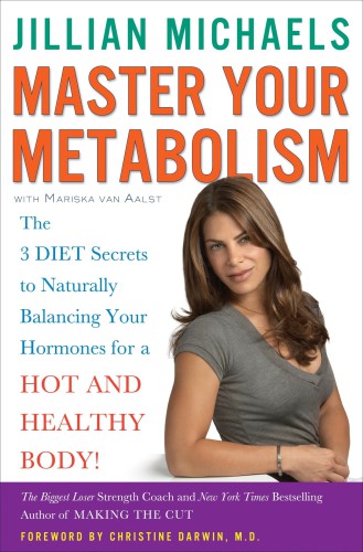 Master your metabolism: the 3 diet secrets to naturally balancing your hormones for a hot and healthy body!