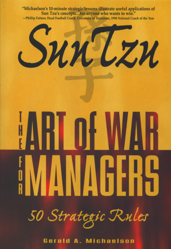 Sun Tzu: the Art of War for Managers ; 50 Strategic Rules /Gerald A. Michaelson