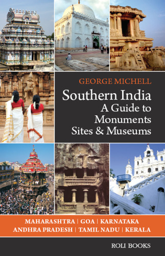Southern india - a guide to monuments sites & museums