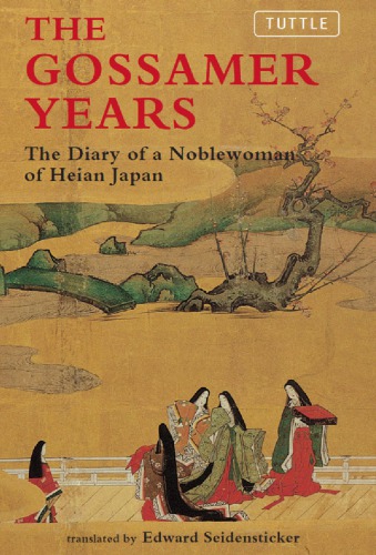 The gossamer years the diary of a noblewoman of Heian, Japan