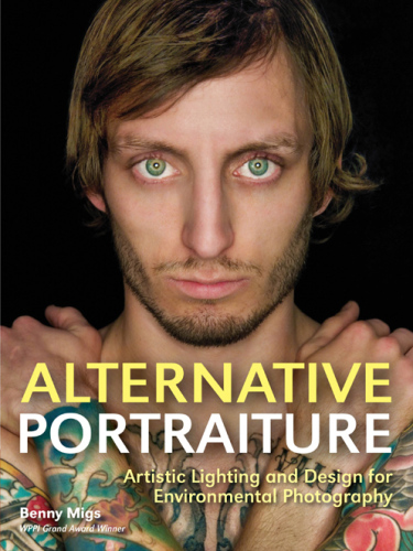 Alternative Portraiture Artistic Lighting and Design for Environmental Photography
