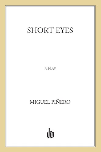 Short eyes: a play