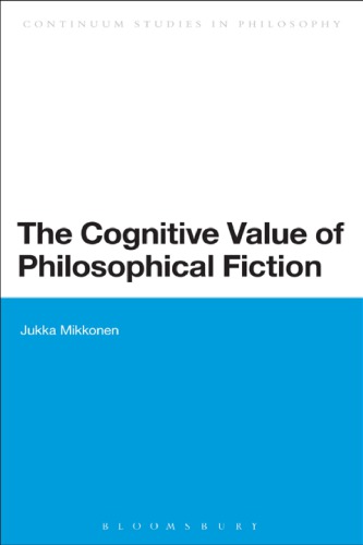 The cognitive value of philosophical fiction
