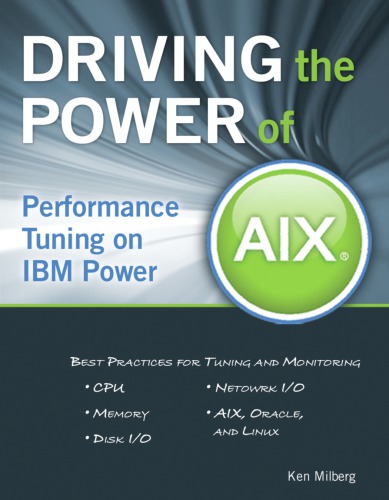 Driving the power of AIX performance tuning on IBM Power systems. - Description based on print version record. - Includes index
