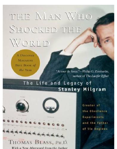 The man who shocked the world: the life and legacy of Stanley Milgram