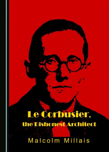 Le Corbusier: the dishonest architect