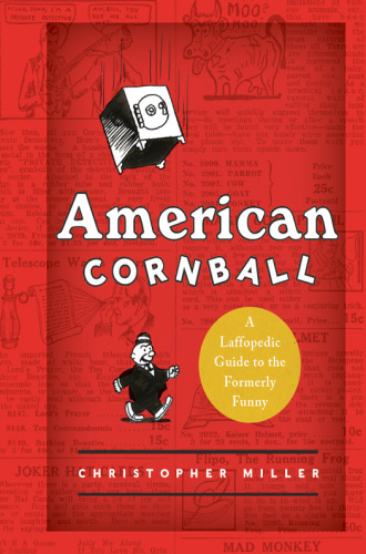 American cornball: a laffopedic guide to the formerly funny