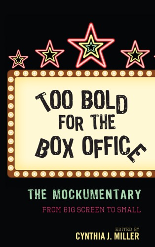 Too bold for the box office: the mockumentary from big screen to small