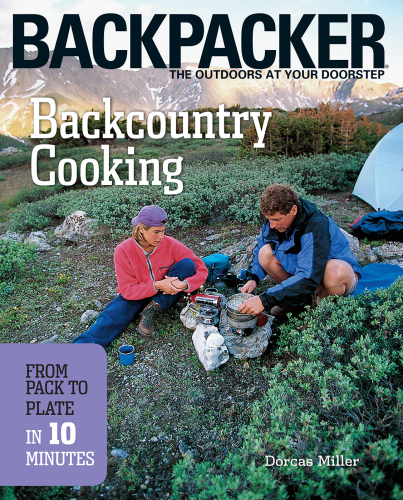 Backcountry cooking: from pack to plate in 10 minutes