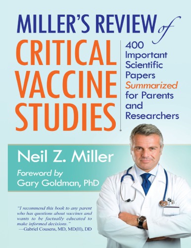 Miller's Review of Critical Vaccine Studies: 400 Important Scientific Papers Summarized for Parents and Researchers