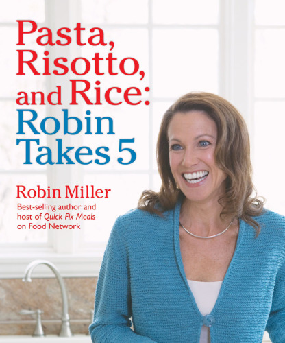 Pasta, risotto, and rice: Robin takes 5