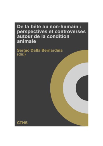 De la bête au non-humain : perspectives et controverses autour de la condition animale