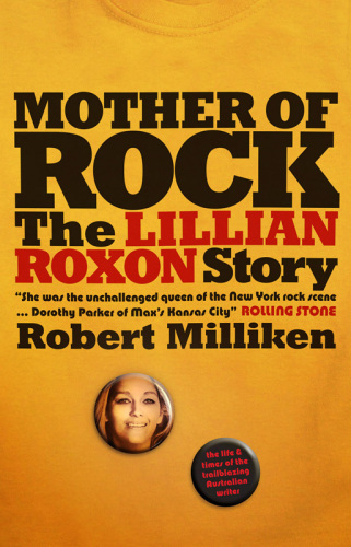 Mother of Rock: the Lillian Roxon Story