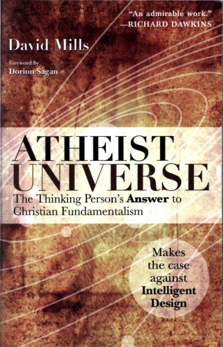 Atheist universe: the thinking person's answer to Christian fundamentalism
