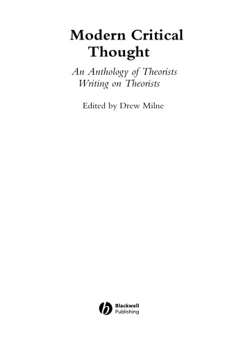 Modern Critical Thought: an Anthology of Theorists Writing on Theorists