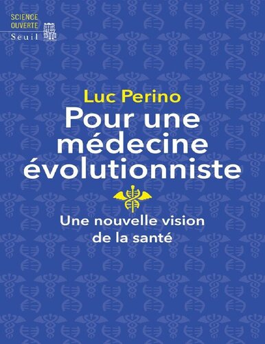 Pour une médecine évolutionniste. Une nouvelle vision de la santé