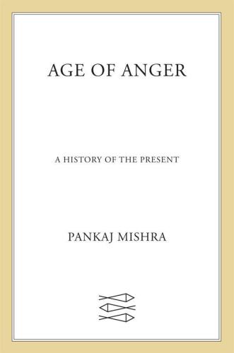 Age of Anger: A History of the Present