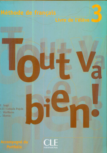 Tout Va Bien! Level 3 Textbook with Portfolio (French Edition) (Pt. 3)