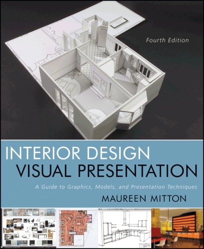 Interior Design Visual Presentation: a Guide to Graphics, Models and Presentation Techniques