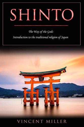 Shinto: the way of the gods introduction to the traditional religion of Japan