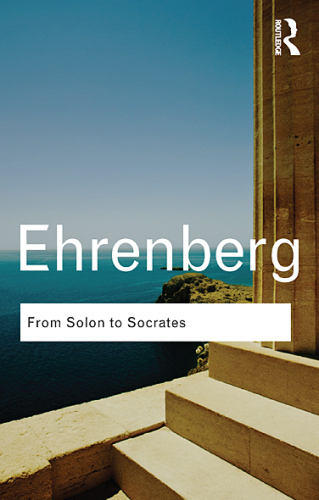 From Solon to Socrates: Greek history and civilization during the 6th and 5th centuries B.C