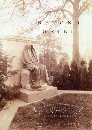 Beyond grief: sculpture and wonder in the Gilded Age cemetery